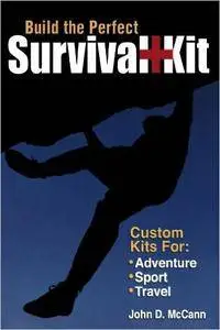 Build the Perfect Survival Kit (Repost)