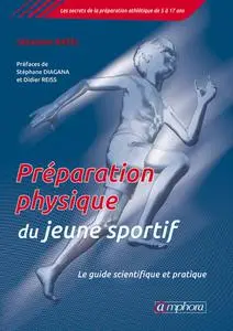 Sébastien Ratel, "Préparation physique du jeune sportif : Le guide scientifique et pratique"