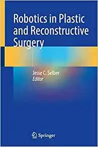 Robotics in Plastic and Reconstructive Surgery