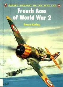 French Aces of World War 2 (Osprey Aircraft of the Aces 28) (repost)