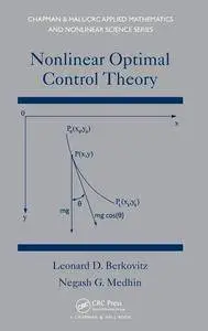 Nonlinear Optimal Control Theory (Chapman & Hall/CRC Applied Mathematics & Nonlinear Science)(Repost)