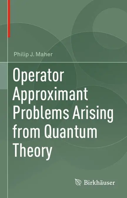 Operator Approximant Problems Arising from Quantum Theory