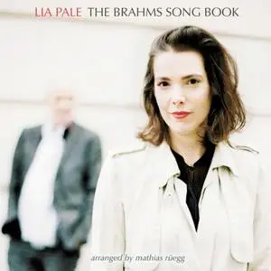 Lia Pale & Mathias Rüegg - The Brahms Song Book (2019)