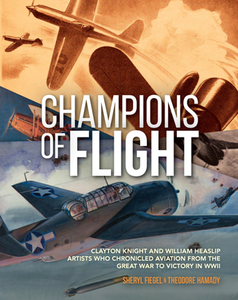 Champions of Flight : Clayton Knight and William Heaslip