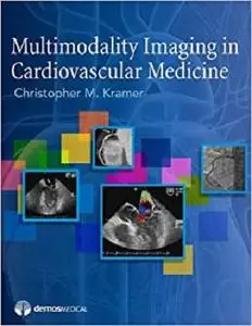 Multimodality Imaging in Cardiovascular Medicine