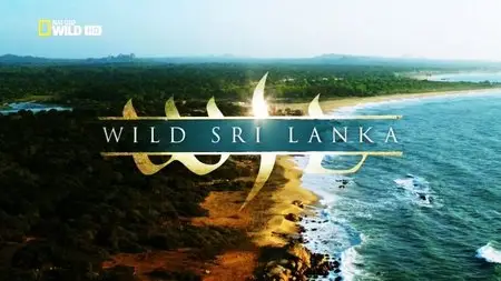 National Geographic - Wild Sri Lanka (2015)