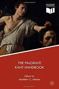 The Palgrave Kant Handbook (Palgrave Handbooks in German Idealism)