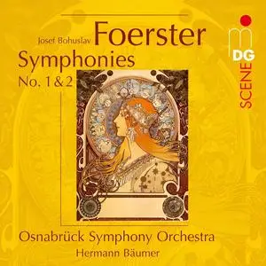 Hermann Bäumer, Osnabrück Symphony Orchestra - Josef Bohuslav Foerster: Symphonies Nos.1 & 2 (2008)