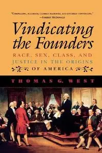 Vindicating the Founders Race, Sex, Class, and Justice in the Origins of America
