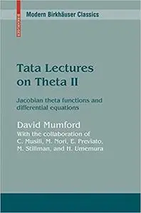 Tata Lectures on Theta II: Jacobian theta functions and differential equations (Repost)