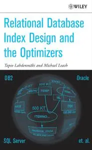 Relational Database Index Design and the Optimizers (Repost)