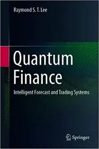 Quantum Finance: Intelligent Forecast and Trading Systems