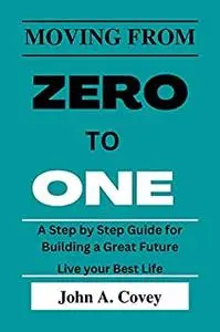 MOVING FROM ZERO TO ONE