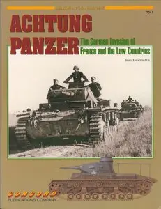Achtung Panzer Tank: The German Invasion of France & the Low Countries