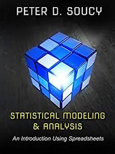 Statistical Modeling & Analysis: An Introduction Using Spreadsheets [Repost]