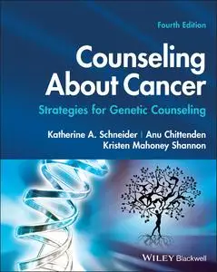 Counseling About Cancer: Strategies for Genetic Counseling, 4th Edition
