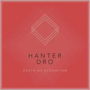 Hanter Dro - Death by Algorithm (2020) [Official Digital Download 24/96]