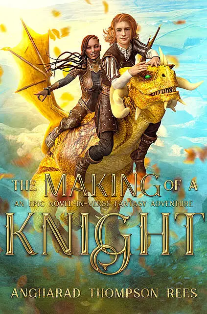 «The Making of a Knight» by Angharad Thompson Rees
