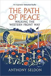 The Path of Peace: Walking the Western Front Way