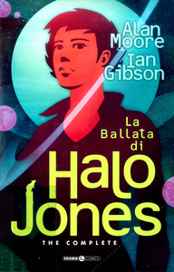 Cosmo Comics - Volume 2 - La Ballata Di Halo Jones, The Complete