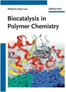 Biocatalysis in Polymer Chemistry [Repost]