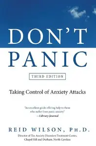 Don't Panic Third Edition: Taking Control of Anxiety Attacks