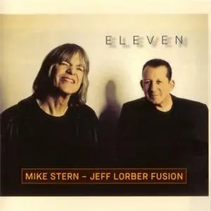 Mike Stern & Jeff Lorber Fusion - Eleven (2019) {Concord}