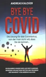 Andreas Ludwig Kalcker - Bye Bye Covid