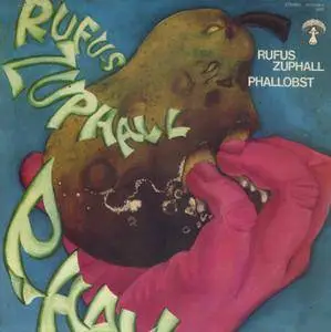 Rufus Zuphall - Phallobst (1971) DE Pressing - LP/FLAC In 24bit/96kHz