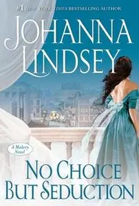 «No Choice But Seduction» by Johanna Lindsey