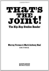 That's the Joint!: The Hip-Hop Studies Reader