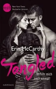 Erin McCarthy - Tangled - Verführ mich noch einmal!