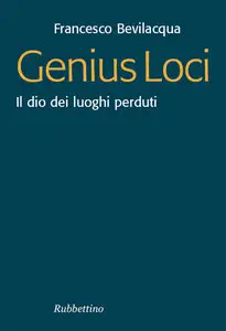 Francesco Bevilacqua - Genius loci