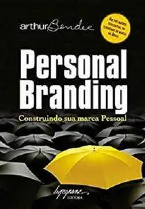 Personal branding: Construindo sua marca pessoal [Kindle Edition]