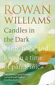 Candles in the Dark: Faith, Hope and Love in a Time of Pandemic