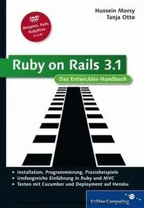 Ruby on Rails 3.1: Das Entwickler-Handbuch. Installation, Programmierung, Praxisbeispiele (repost)