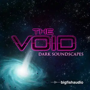 Big Fish Audio The Void Dark Soundscapes WAV
