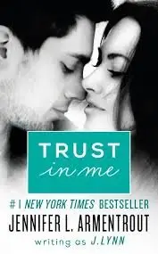 Trust in Me by J. Lynn (Jennifer L. Armentrout)