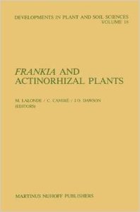 Frankia and Actinorhizal Plants (Developments in Plant and Soil Sciences) by Maurice Lalonde