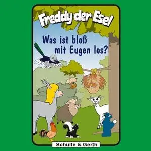 «Freddy der Esel - Band 25: Was ist bloß mit Eugen los?» by Olaf Franke,Tim Thomas