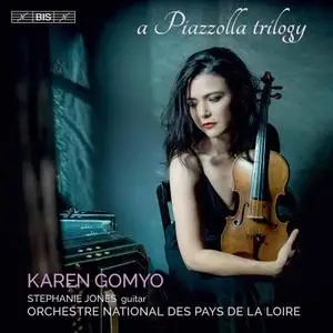 Karen Gomyo, Orchestre National des Pays de la Loire & Stephanie Jones - A Piazzolla Trilogy (2021)