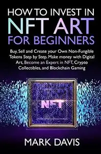 HOW TO INVEST IN NFT ART FOR BEGINNERS