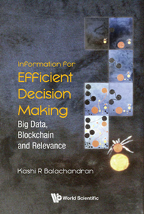 Information For Efficient Decision Making : Big Data, Blockchain And Relevance