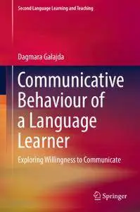 Communicative Behaviour of a Language Learner: Exploring Willingness to Communicate