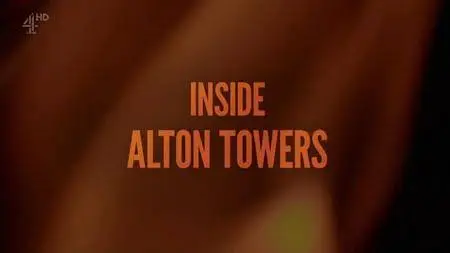 Channel 4 - Inside Alton Towers (2018)