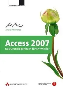 Access 2007: Das Grundlagenbuch für Entwickler