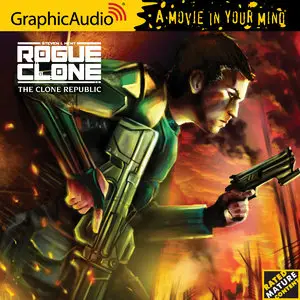Rogue Clone 1 - The Clone Republic (Audiobook)