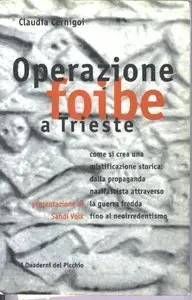 Claudia Cernigoi - Operazione foibe a Trieste
