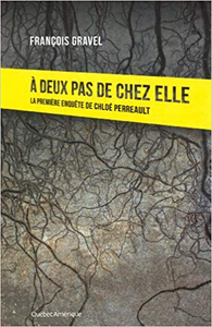 A deux pas de chez elle - François Gravel