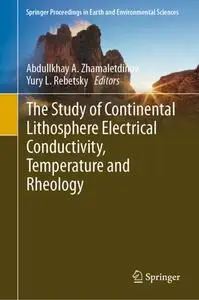 The Study of Continental Lithosphere Electrical Conductivity, Temperature and Rheology (Repost)
